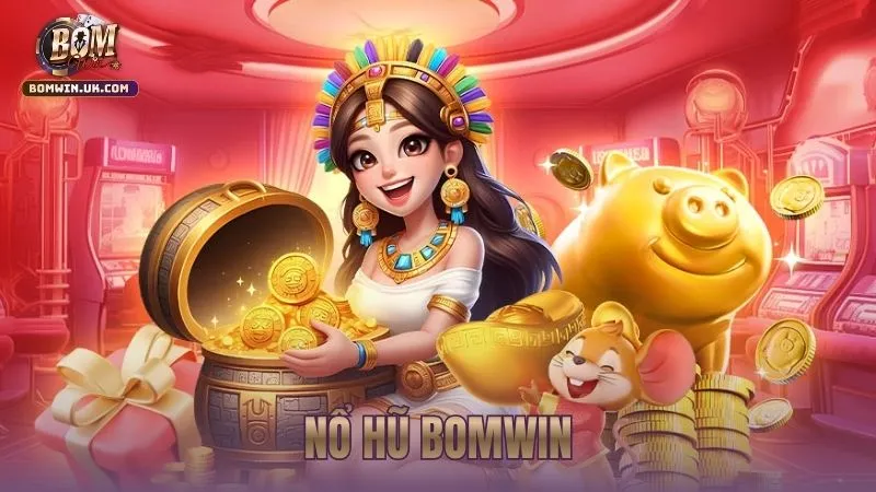 nổ hũ bomwin